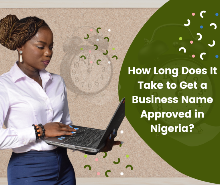 How Long Does It Take to Get a Business Name Approved in Nigeria?