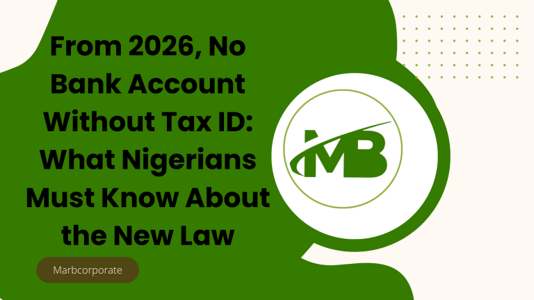 From 2026, No Bank Account Without Tax ID: What Nigerians Must Know About the New Law
